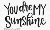 You Are My Sunshine - Stempel - MFT